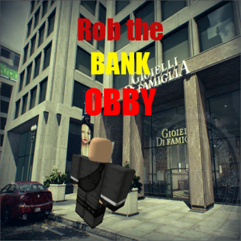 Rob the bank Obby
