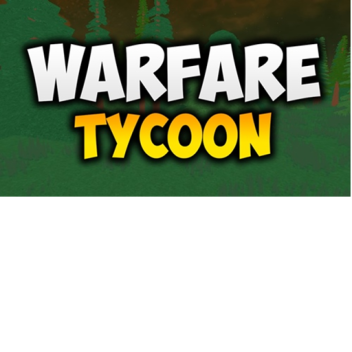 Warfare Tycoon!