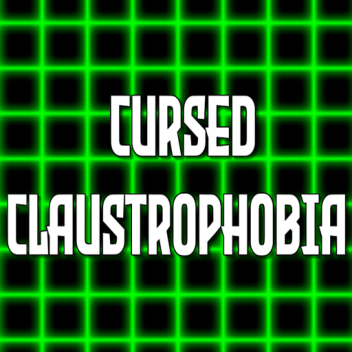 Cursed Claustrophobia