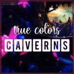 True Colors Caverns 2
