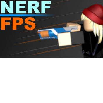 Nerf FPS Remastered