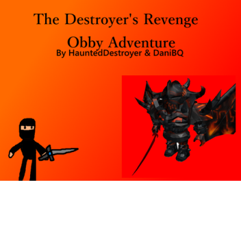 The Destroyer's Revenge Adventure Obby