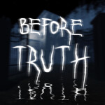 Before Truth [Horror]