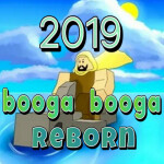 2019 Booga Booga REBORN