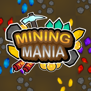 Mining Mania!