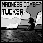 MADNESS COMBAT: TUCK3R