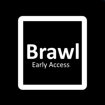 Brawl: Early Access