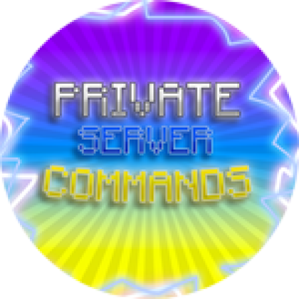 Private Server Commands - Roblox