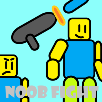 Noob Fight