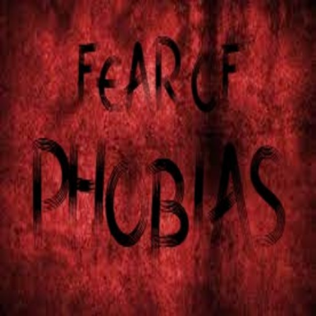 ความกลัวของ Phobias