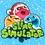 [XMAS SLIME] 🎅 Slime Simulator 🎁