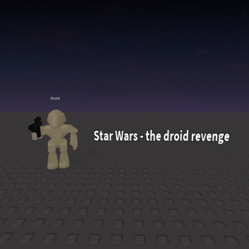 [new] STAR WARS::: the droid revenge 