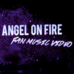 Angel on fire | F-M-V ❤ 