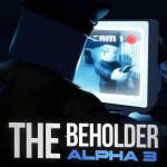 The Beholder [ALPHA 3]