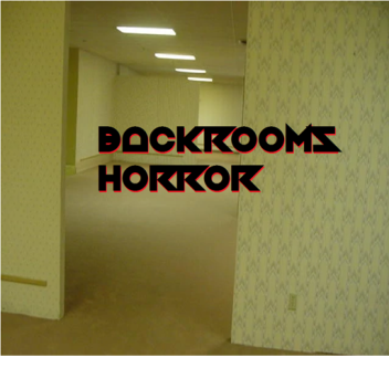 [BETA] The Backrooms Horror