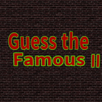 Guess The Famous II