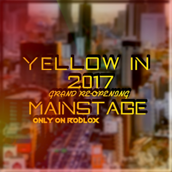 (GRAND RE-OPENING) YellowIn Music Festival @ MainS