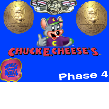 Chuck E. Cheese - Phase 4