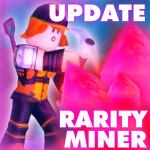 Rarity Miner [2X CHESTS]