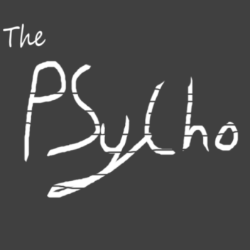 [Upd] - The Psycho [Legacy Edition!]