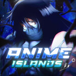 Anime Islands [UPDATE 4.5]