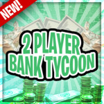 😍😍2 Player Bank Tycoon 😍😍