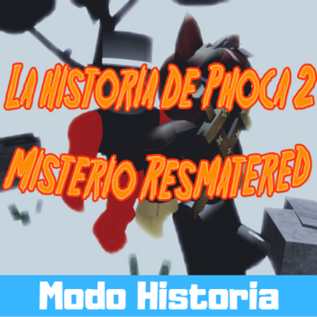 La Historia De Phoca 2: Misterio (Remastered)