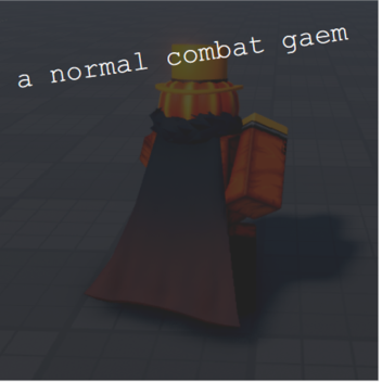 a normal combat gaem