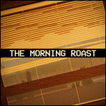 The Morning Roast