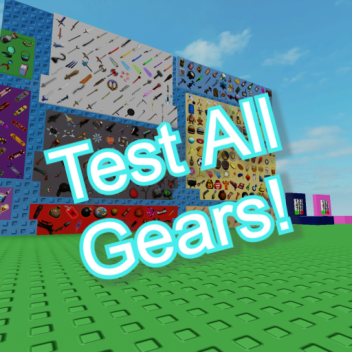 Test All Gears!