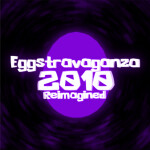 Eggstravaganza 2010 Reimagined