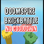 DoomSpire BrickBattle (No CoolDown)