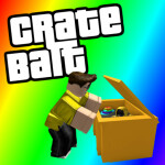 [New] Crate Bait
