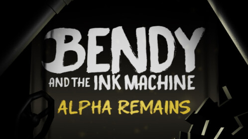 Bendy e a Máquina de Tinta: Alpha Remains - Roblox