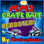 MM2 Crate Bait [WIP]