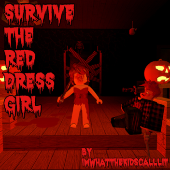 🔪SURVIVE THE RED DRESS GIRL