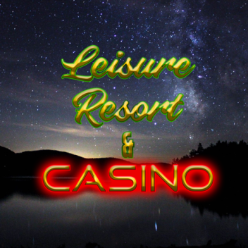 Leisure Resort & Casino