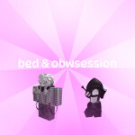 🎀bed & obwsession🎀