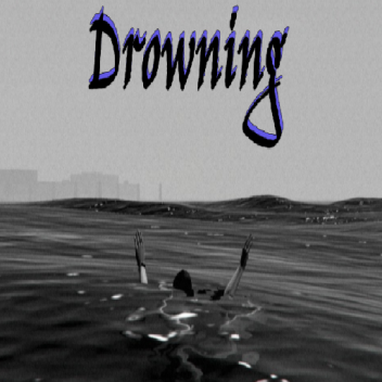 DROWNING: THE MUSICAL