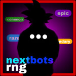 nextbots rng 🎲