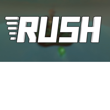 Rush! [Unoriginal]