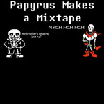 Sans and Papyrus's Mixtape