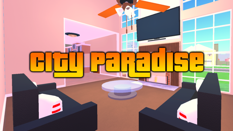 City Paradise 🏠 RP!