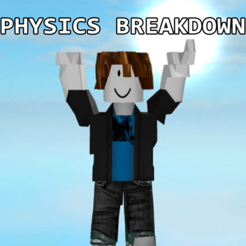 Physics Breakdown