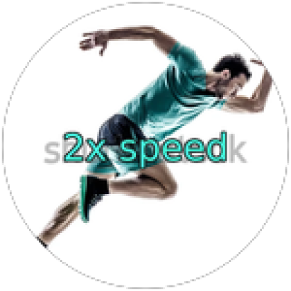 2x Speed - Roblox