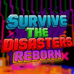 ⚡Survive The Disasters: Reborn