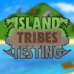 Island Tribes Testing