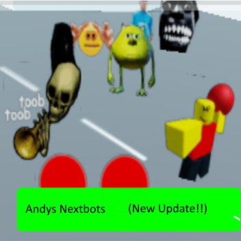 Andys Nextbots (New update)