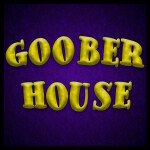Goober House