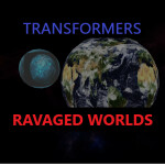 Transformers : Ravaged Worlds |RP|